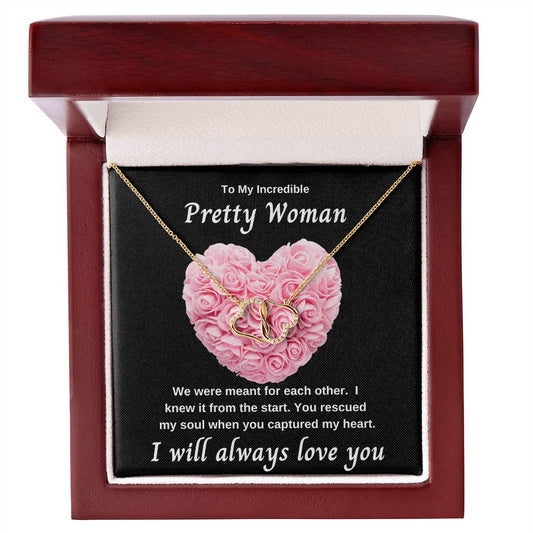 To My Incredible Pretty Woman | Everlasting Love