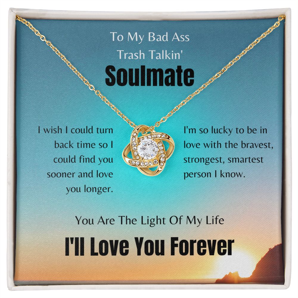 To My Trash Talkin' Soulmate | Love Knot Necklace