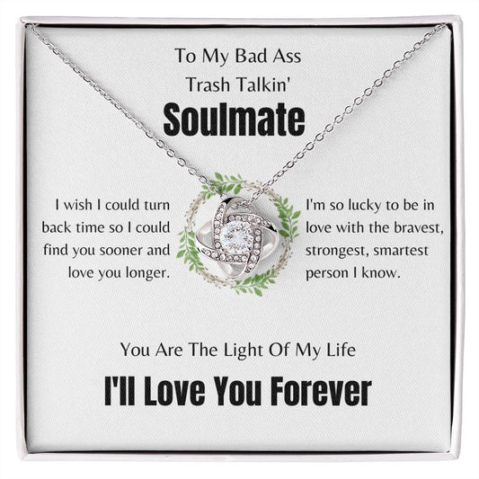 To My Bad Ass Soulmate | Love Knot Necklace