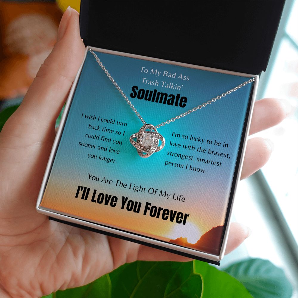 To My Trash Talkin' Soulmate | Love Knot Necklace