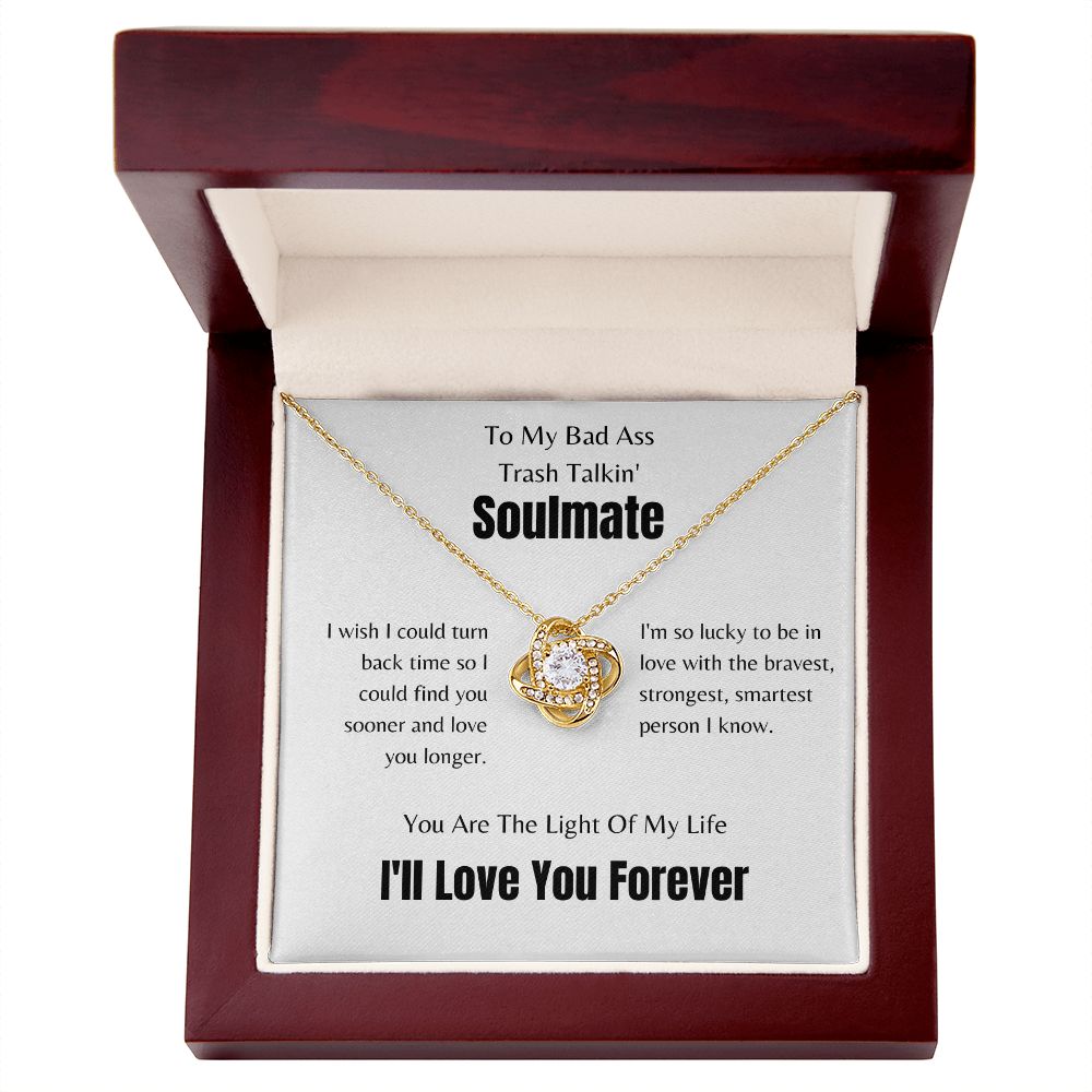 To My Bad Ass, Trash Talkin' Soulmate | Love Knot Necklace