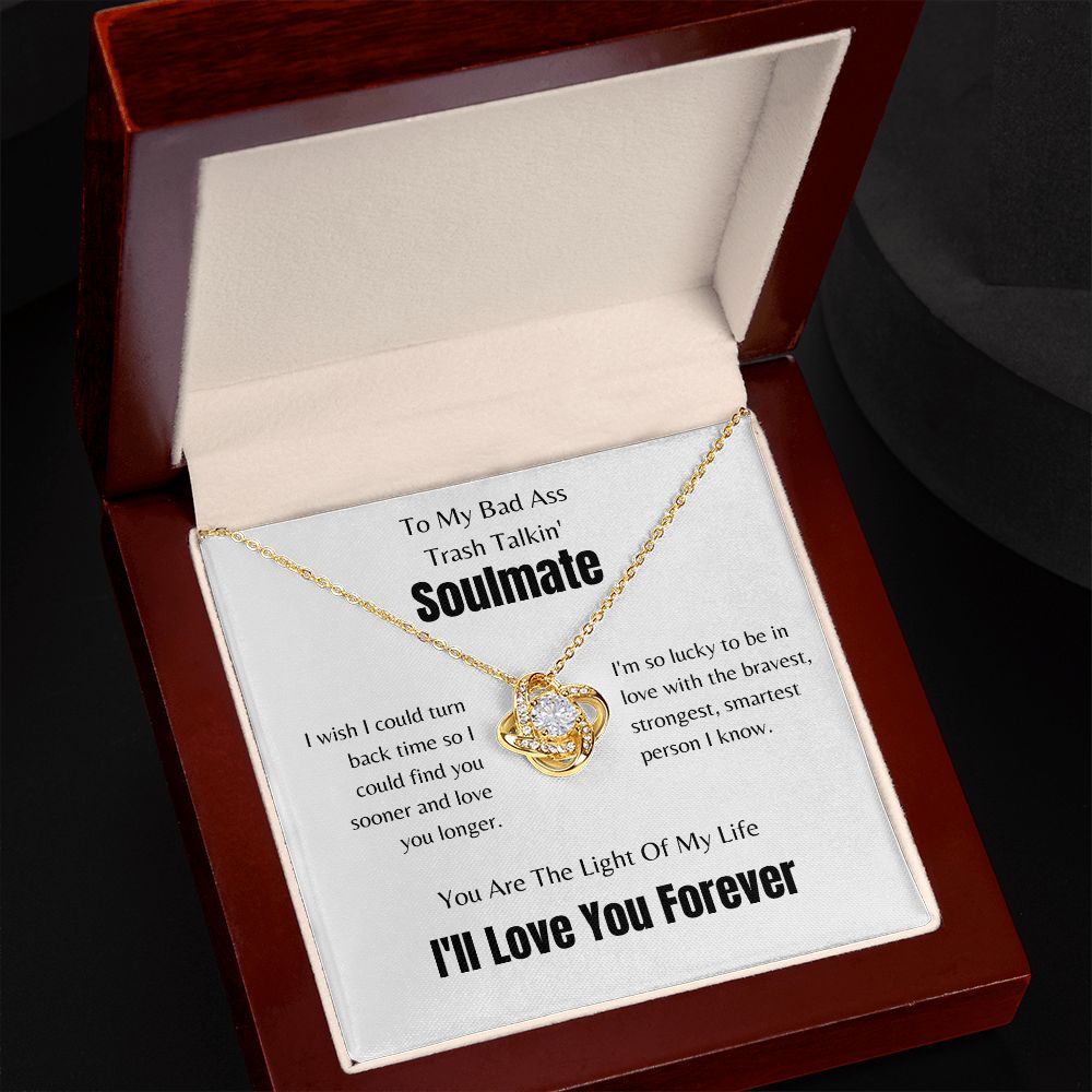 To My Bad Ass, Trash Talkin' Soulmate | Love Knot Necklace