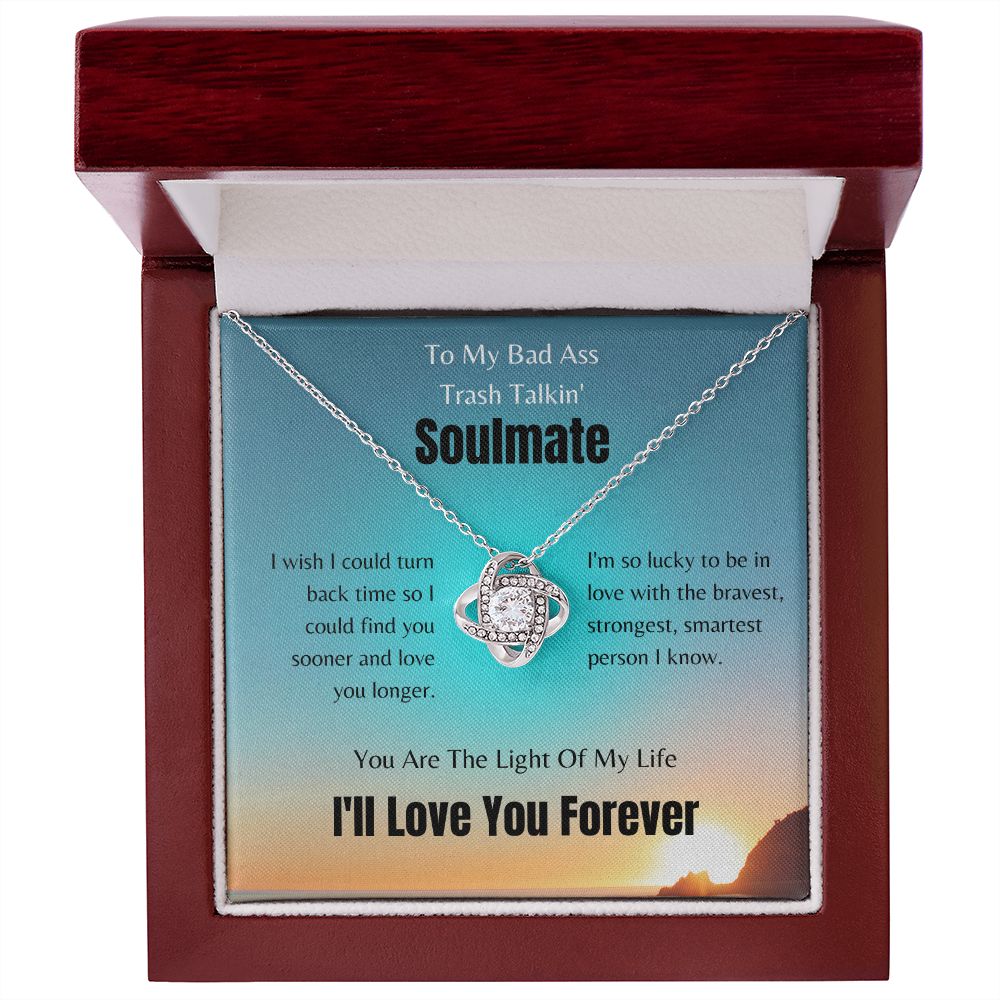 To My Trash Talkin' Soulmate | Love Knot Necklace